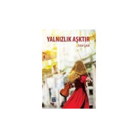 ÖZLEM YALNIZLIKTA GIZLIDIR - TÜNAY AVCI