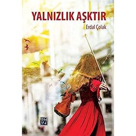 ÖZLEM YALNIZLIKTA GIZLIDIR - TÜNAY AVCI