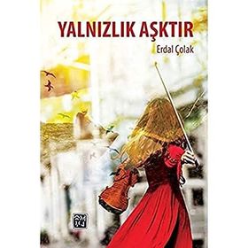 ÖZLEM YALNIZLIKTA GIZLIDIR - TÜNAY AVCI