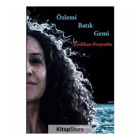 Özlemi Batık Gemi - Neslihan Perşembe