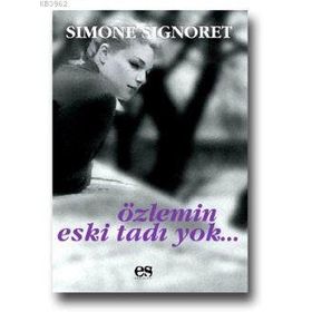 ÖZLEMİN ESKI TADI YOK - SIMONE SIGNORET