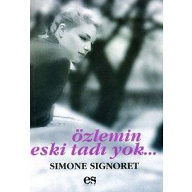 ÖZLEMİN ESKI TADI YOK - SIMONE SIGNORET