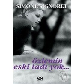 ÖZLEMİN ESKI TADI YOK - SIMONE SIGNORET