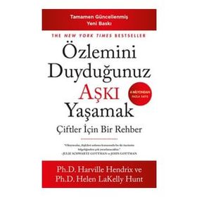 Özlemini Duyduğunuz Aşkı Yaşamak - Harville Hendrix - Helen Lakelly Hunt
