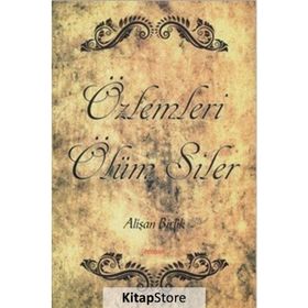 ÖZLEMLERİ ÖLÜM SILER - ALİŞAN BIRLIK