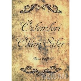 ÖZLEMLERİ ÖLÜM SILER - ALİŞAN BIRLIK