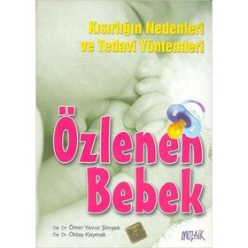 Özlenen Bebek Kısırlığın Nedenleri ve Tedavi Yöntemleri - Dr. Ömer Yavuz Şimşek