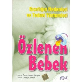 Özlenen Bebek Kısırlığın Nedenleri ve Tedavi Yöntemleri - Dr. Ömer Yavuz Şimşek