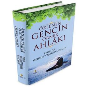 Özlenen Gencin Örnek Ahlakı - Mehmet Yaşar Kandemir