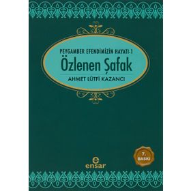 ÖZLENEN ŞAFAK - AHMET LÜTFİ KAZANCI