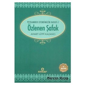 ÖZLENEN ŞAFAK - AHMET LÜTFİ KAZANCI