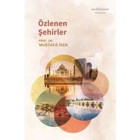 Özlenen Şehirler - Mustafa İsen