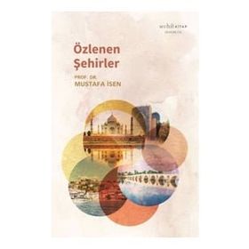 Özlenen Şehirler - Mustafa İsen