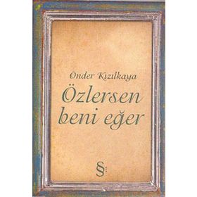 ÖZLERSEN BENI EĞER - ÖNDER KIZILKAYA