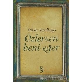 ÖZLERSEN BENI EĞER - ÖNDER KIZILKAYA