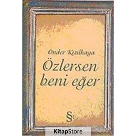 ÖZLERSEN BENI EĞER - ÖNDER KIZILKAYA