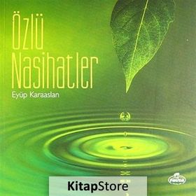 Özlü Nasihatler - Eyüp Karaaslan