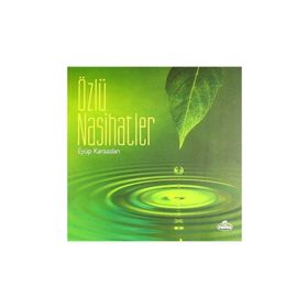 Özlü Nasihatler - Eyüp Karaaslan