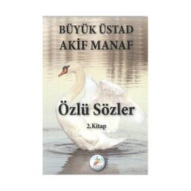 ÖZLÜ SÖZLER 2. KITAP - AKIF MANAF