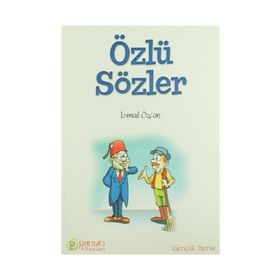 ÖZLÜ SÖZLER - İSMAİL ÖZCAN