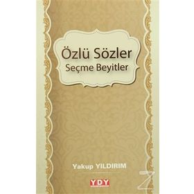 Özlü Sözler Seçme Beyitler - Yakup Yıldırım