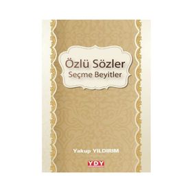 Özlü Sözler Seçme Beyitler - Yakup Yıldırım