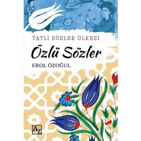 Özlü Sözler Tatlı Sözler Ülkesi Erol Özoğul