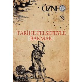 Özne Felsefe Bilim ve Sanat Yazıları - 23. Kitap Tarihe Felsefeyle Bakmak - Doğan Özlem