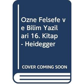 Özne Felsefe ve Bilim Yazıları 16. Kitap - Heidegger - kollektif