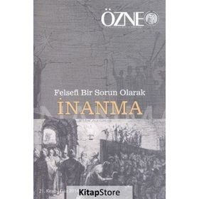Özne Felsefe ve Bilim Yazıları 21. Kitap - Güz 2014 - kollektif