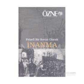 Özne Felsefe ve Bilim Yazıları 21. Kitap - Güz 2014 - kollektif