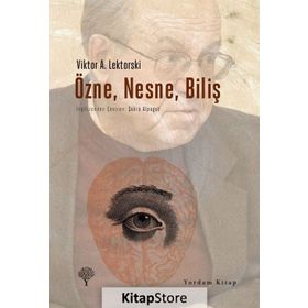 Özne, Nesne, Biliş - victor a lektorski