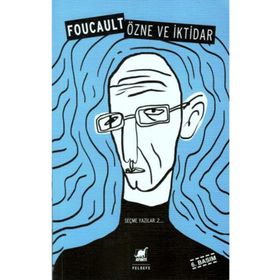 ÖZNE VE İKTİDAR II - MICHEL FOUCAULT