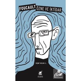 ÖZNE VE İKTİDAR II - MICHEL FOUCAULT