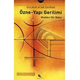 ÖZNE-YAPI GERILIMI MADDECI BIR BAKIŞ - GÜLNUR- ACAR SAVRAN