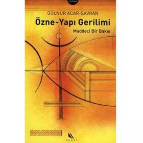 ÖZNE-YAPI GERILIMI MADDECI BIR BAKIŞ - GÜLNUR- ACAR SAVRAN