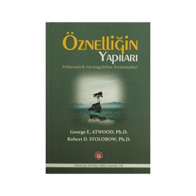 Öznelliğin Yapıları - George E. Atwood Robert D. Stolorow