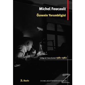 Öznenin Yorumbilgisi - Michel Foucault