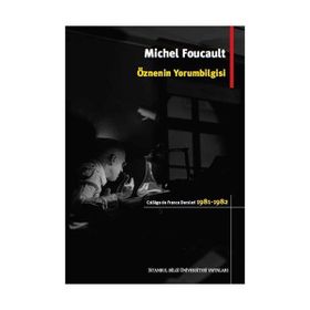 Öznenin Yorumbilgisi - Michel Foucault