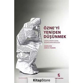 Özne’yi Yeniden Düşünmek - James D. Faubion