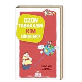 Ozon Tabakasını Kim Dikecek? - Yusuf Asal
