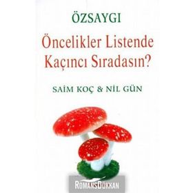 Özsaygı - Öncelikler Listende Kaçıncı Sıradasın? - Nil Gün Saim Koç