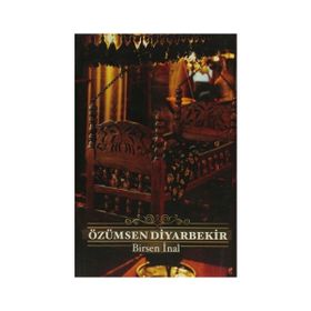 Özümsen Diyarbekir - Birsen İnal