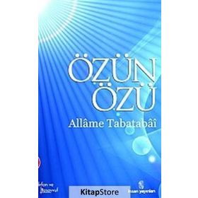 Özün Özü - Allâme Tabatabâî