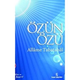 Özün Özü - Allâme Tabatabâî