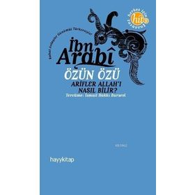 Özün Özü - Muhyiddin İbni Arabi