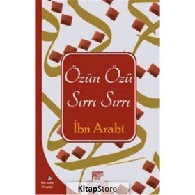 Özün Özü - Muhyiddin İbni Arabi