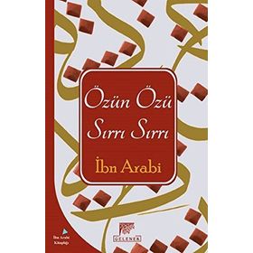 Özün Özü Sırrın Sırrı - Muhyiddin İbn Arabi