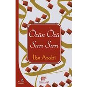 Özün Özü Sırrın Sırrı - Muhyiddin İbn Arabi
