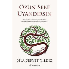 Özün Seni Uyandırsın Serenad Yayınevi